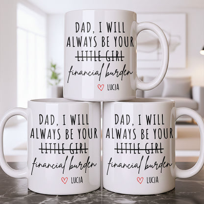 Dad I Will Always Be Your Financial Burden Heart