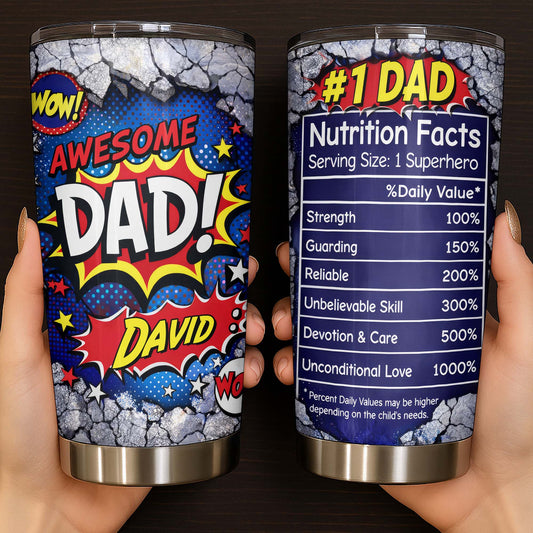 Awesome Dad Number One Nutrition Facts Superhero Comic Stars - Personalized Custom Stainless Steel Tumbler 20oz 30oz - DAD303_TB