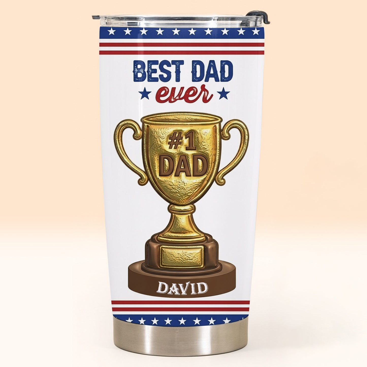 Best Dad Ever Gold Trophy With Funny Believe Us Message - Personalized Custom Stainless Steel Tumbler 20oz 30oz - DAD367_TB
