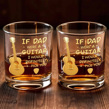 If Dad Was A Guitar We Would Definitely Pick You With Golden Guitar - Personalized Custom Whiskey Glass - DAD460_RWG