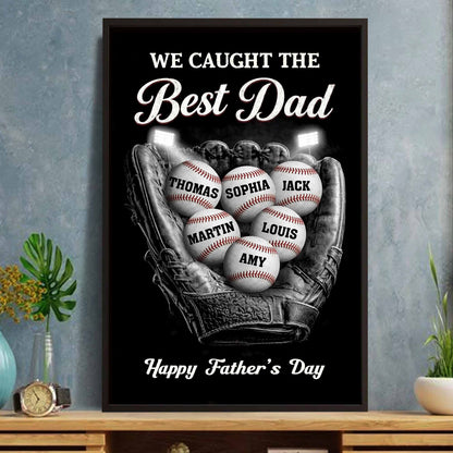 I Caught The Best Dad Baseball Glove And Balls - Personalized Custom Vertical Poster - DAD506_VPOS