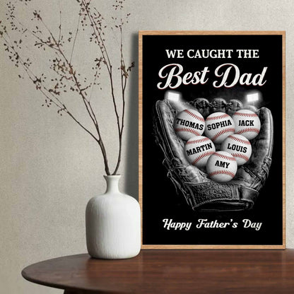 I Caught The Best Dad Baseball Glove And Balls - Personalized Custom Vertical Poster - DAD506_VPOS
