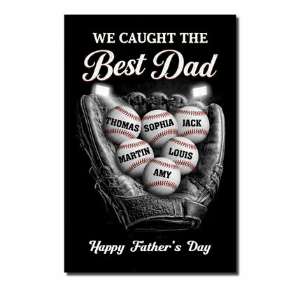 I Caught The Best Dad Baseball Glove And Balls - Personalized Custom Vertical Poster - DAD506_VPOS
