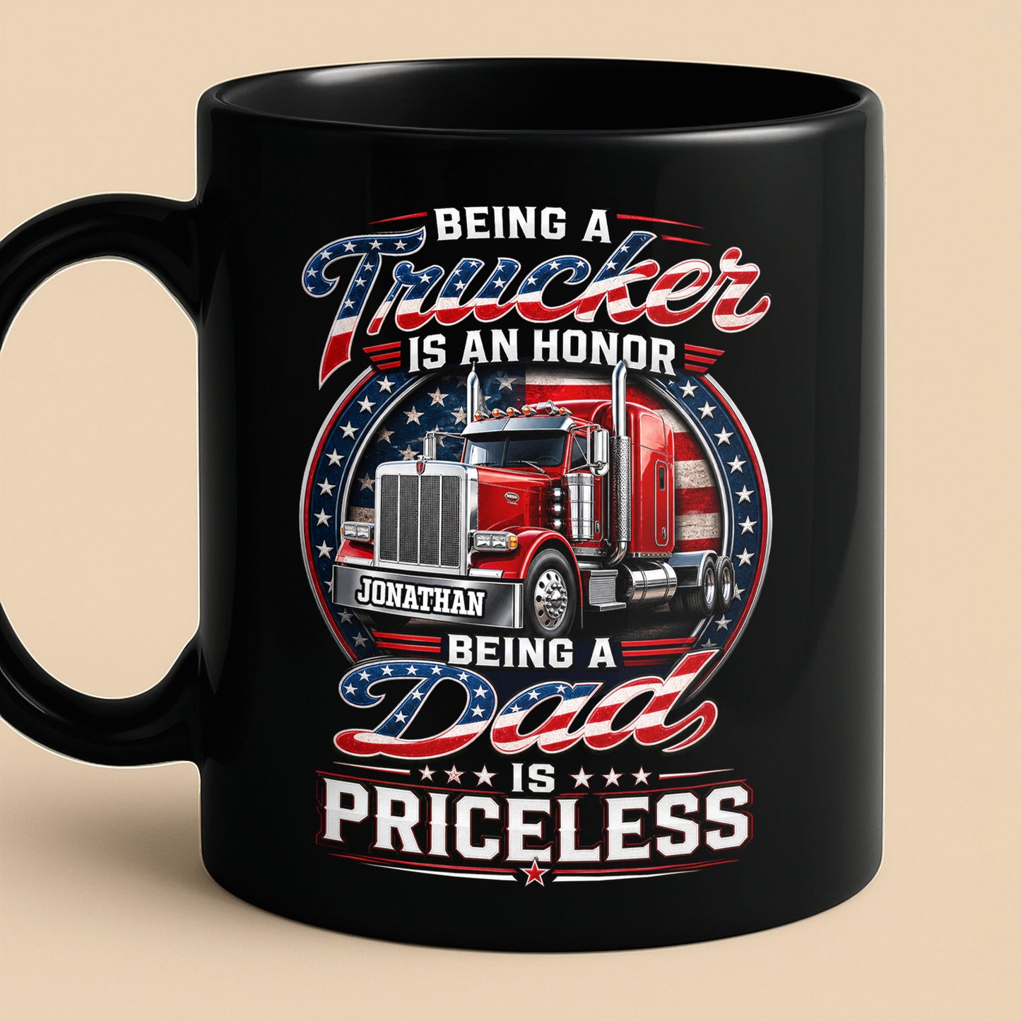 Being A Trucker Is An Honor Being A Dad Is Priceless Semi Truck - Personalized Custom Black Mug - DAD529_BMUG