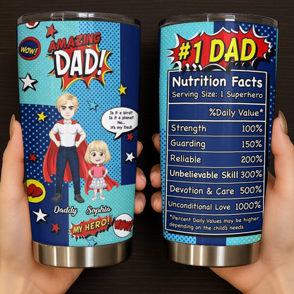 Amazing Dad My Hero Comic Superhero Nutrition Facts - Personalized Custom Stainless Steel Tumbler 20oz 30oz - DAD618_TB