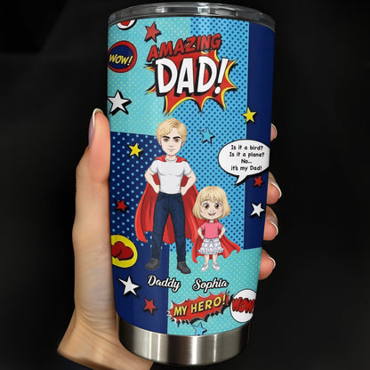 Amazing Dad My Hero Comic Superhero Nutrition Facts - Personalized Custom Stainless Steel Tumbler 20oz 30oz - DAD618_TB