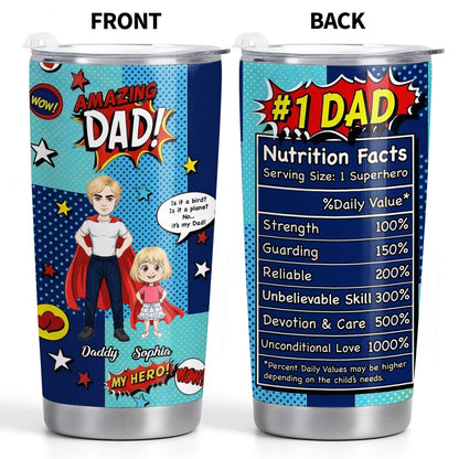 Amazing Dad My Hero Comic Superhero Nutrition Facts - Personalized Custom Stainless Steel Tumbler 20oz 30oz - DAD618_TB