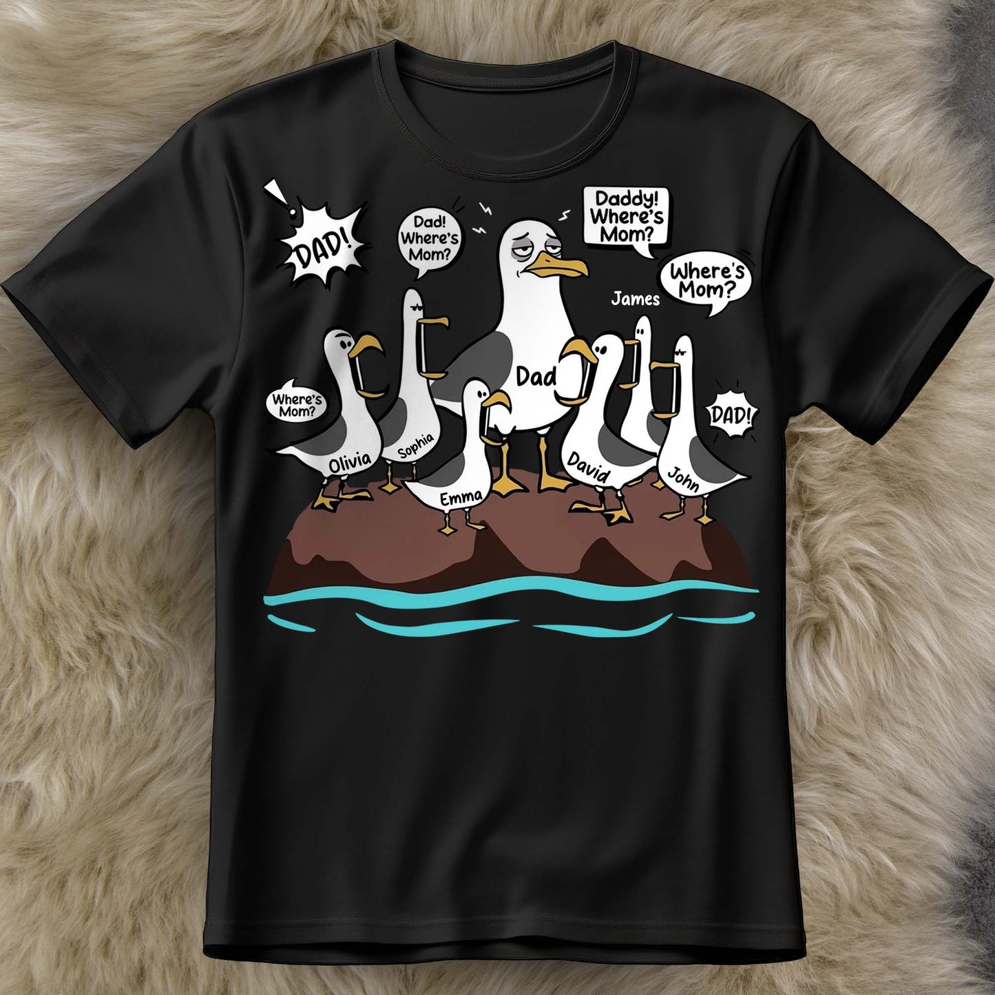 Dad Where Is Mom Funny Seagulls And Custom Members - Personalized Custom Unisex T-shirt, Hoodie - DAD725_BBAS