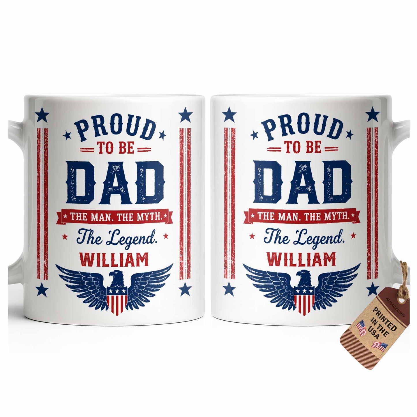 Proud To Be Dad The Man The Myth The Legend Patriotic Eagle - Personalized Custom Coffee Mug - DAD734_MG