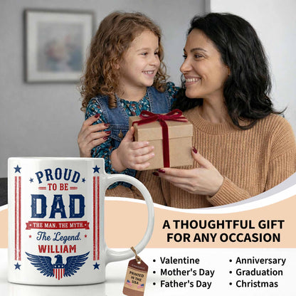 Proud To Be Dad The Man The Myth The Legend Patriotic Eagle - Personalized Custom Coffee Mug - DAD734_MG