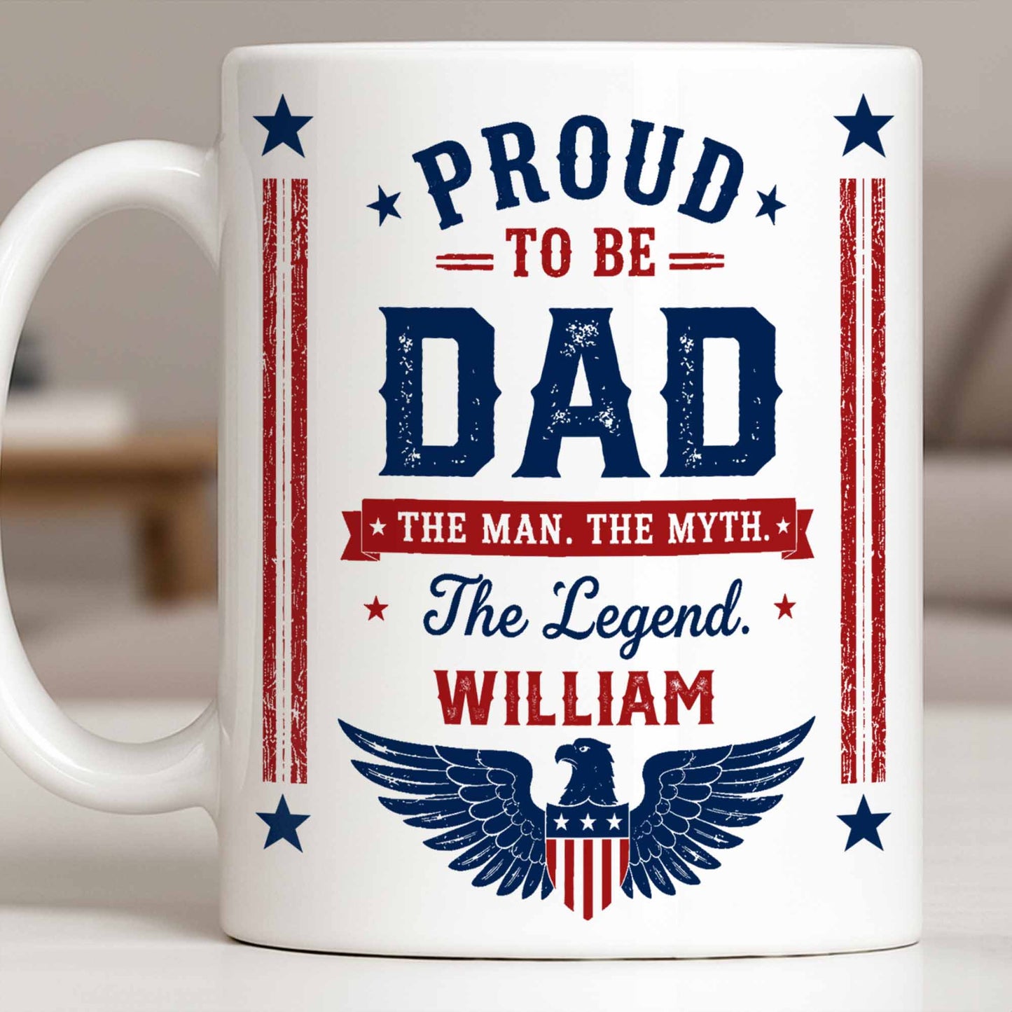Proud To Be Dad The Man The Myth The Legend Patriotic Eagle - Personalized Custom Coffee Mug - DAD734_MG