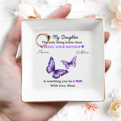 The Only Thing Better Than Being Your Mother - Personalized Custom Jewelry Dish - DAU002_SCRD