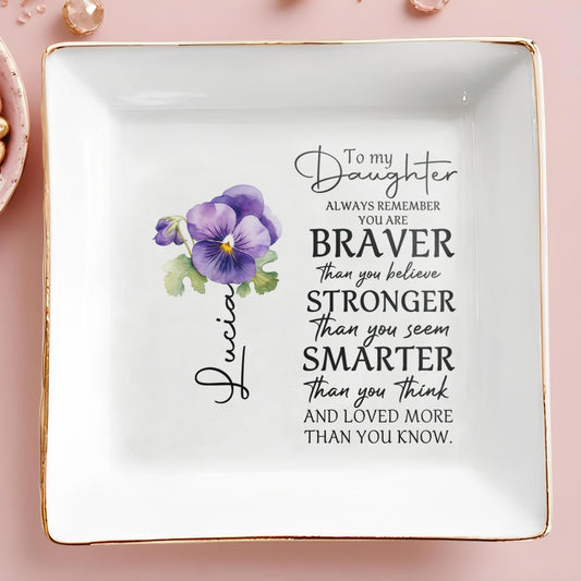 Always Remember You Are Braver Than You Believe - Personalized Custom Jewelry Dish - DAU013_SCRD