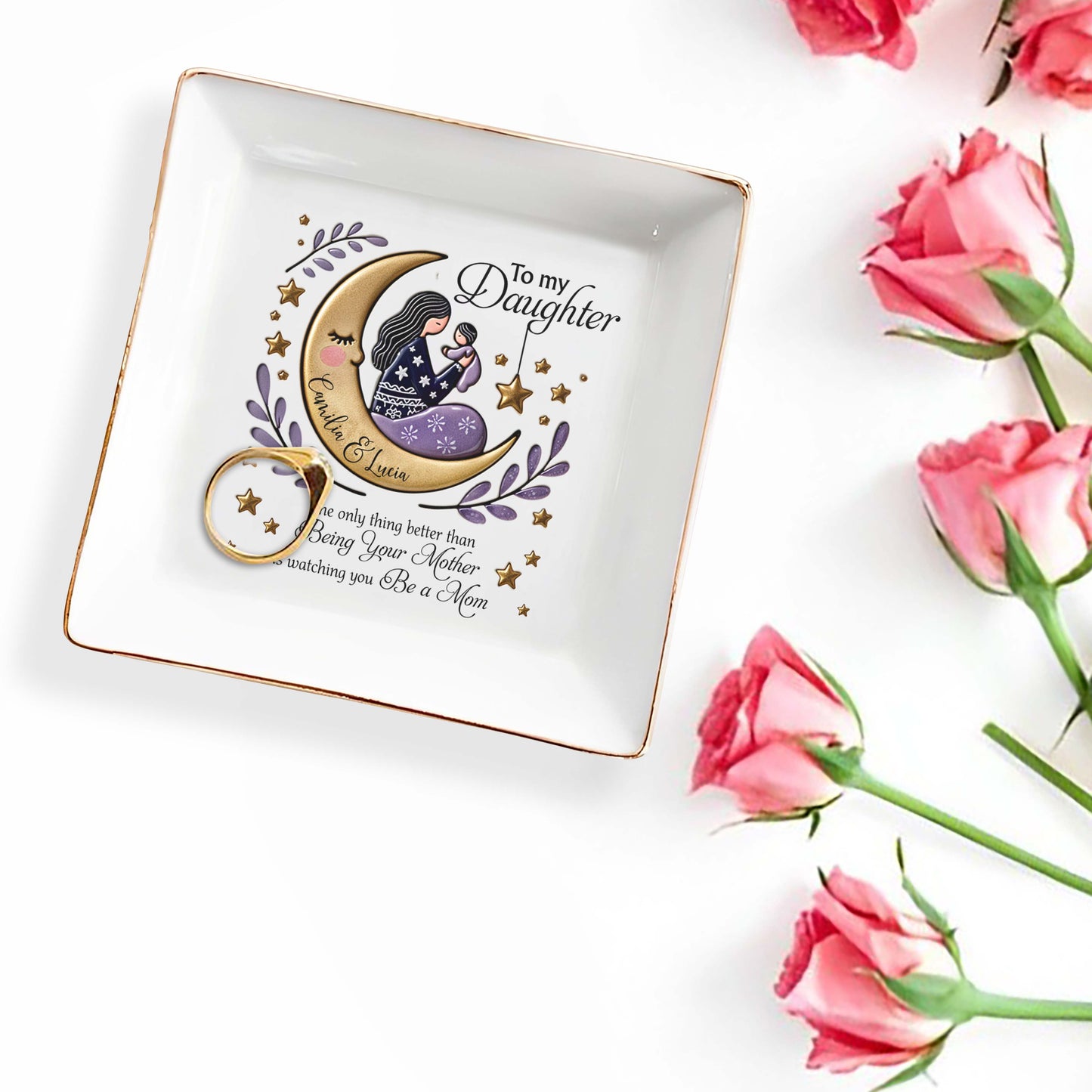 Being Your Mother To Watching You Be a Mom - Personalized Custom Jewelry Dish - DAU054_SCRD