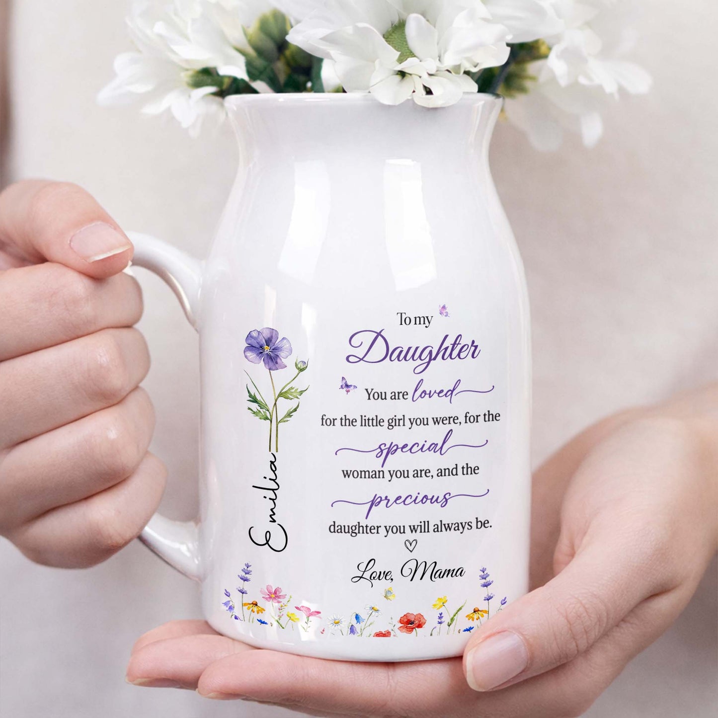 To My Daughter You Are Loved Flowers And Butterflies - Personalized Ceramic Flower Vase - DAU075_CEV