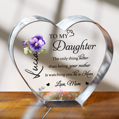 To My Daughter, The only thing better than being your mother, Pansy Flower and Wildflowers