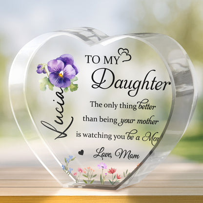 To My Daughter, The only thing better than being your mother, Pansy Flower and Wildflowers