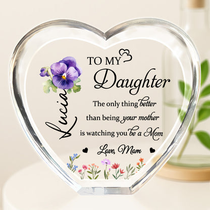 To My Daughter, The only thing better than being your mother, Pansy Flower and Wildflowers