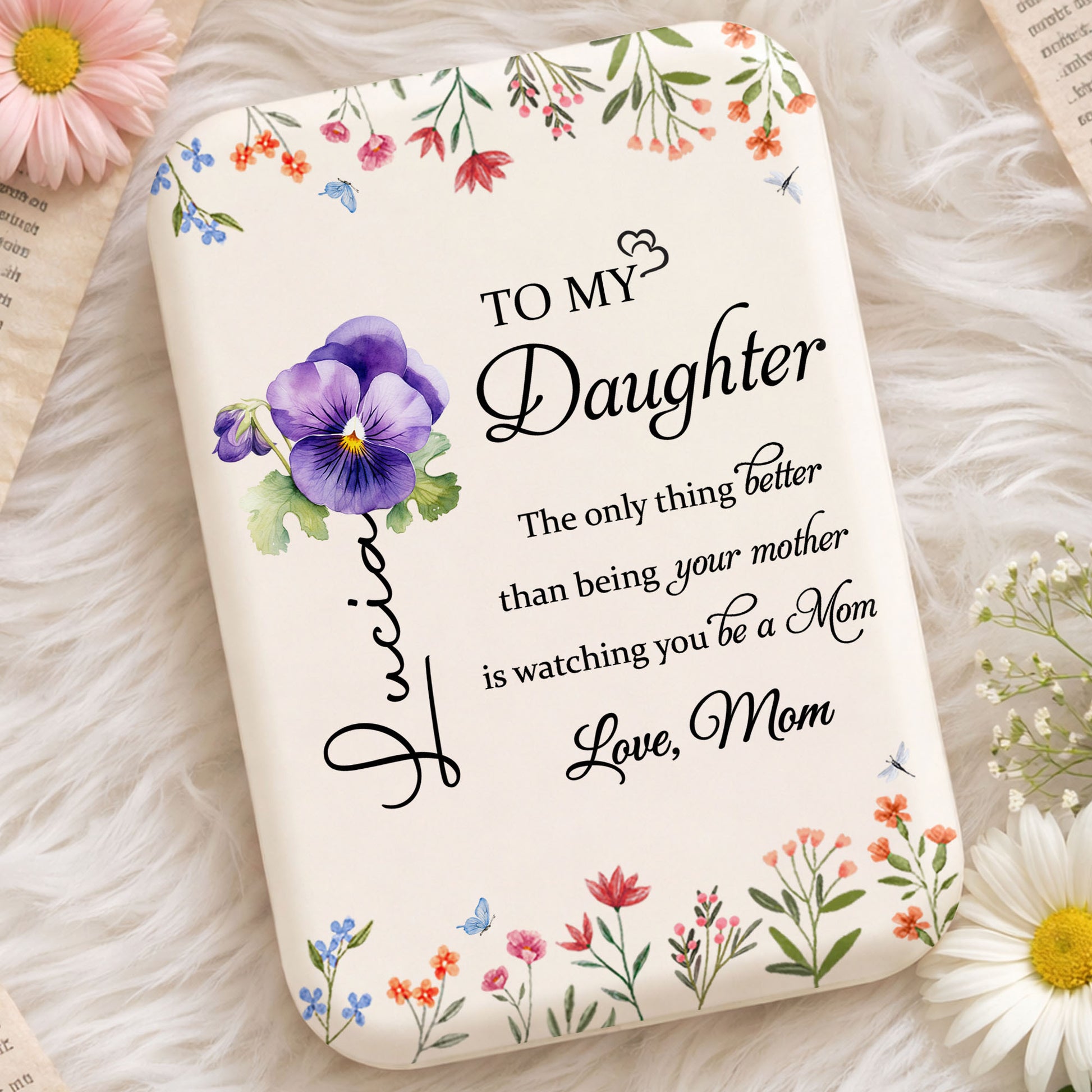 To My Daughter, The Only Thing Better, Birthmonth Flower Design