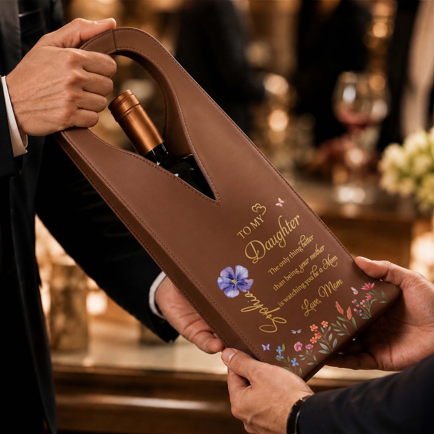 To My Daughter The Only Thing Better Flower Design - Personalized Custom Leather Wine Bag - DAU079_LWIB