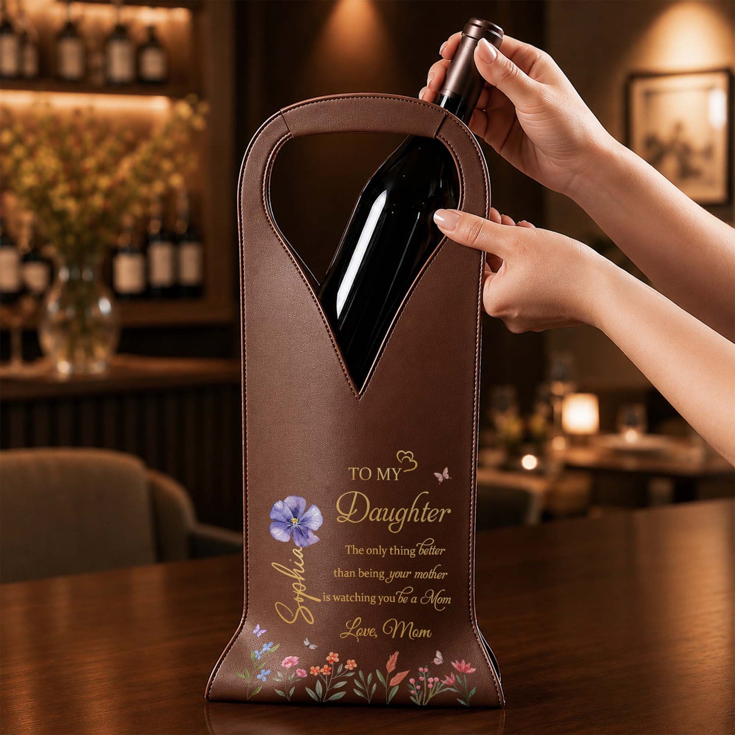 To My Daughter The Only Thing Better Flower Design - Personalized Custom Leather Wine Bag - DAU079_LWIB