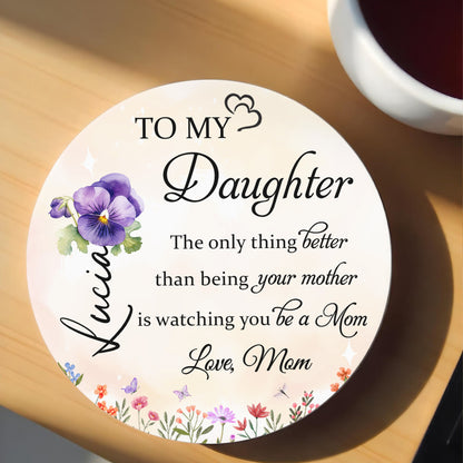 To My Daughter, Love From Mom, Beautiful Floral Design
