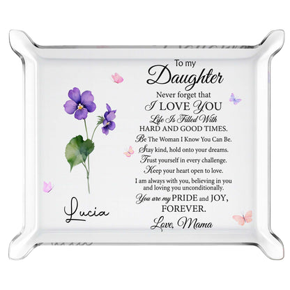 To My Daughter, I Love You Flower - Custom Rectangle Acrylic Tray - DAU092_ATRAY