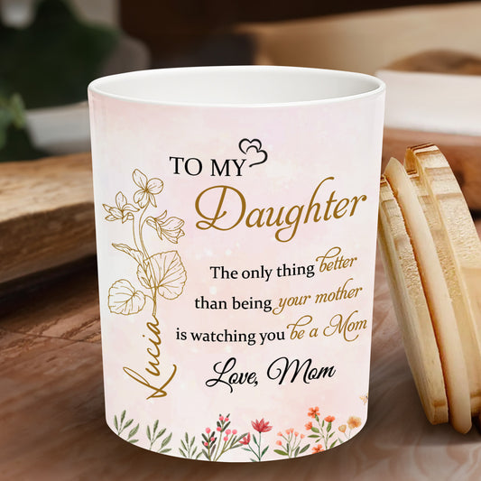 To My Daughter, Watching You Be A Mom, Floral Design