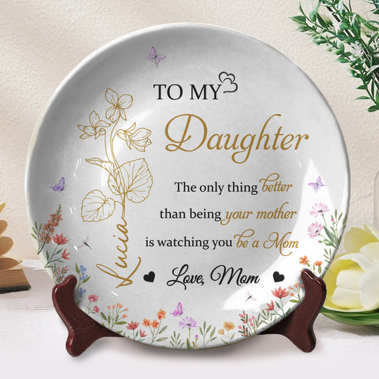 To My Daughter, Love And Flowers Ceramic Plate