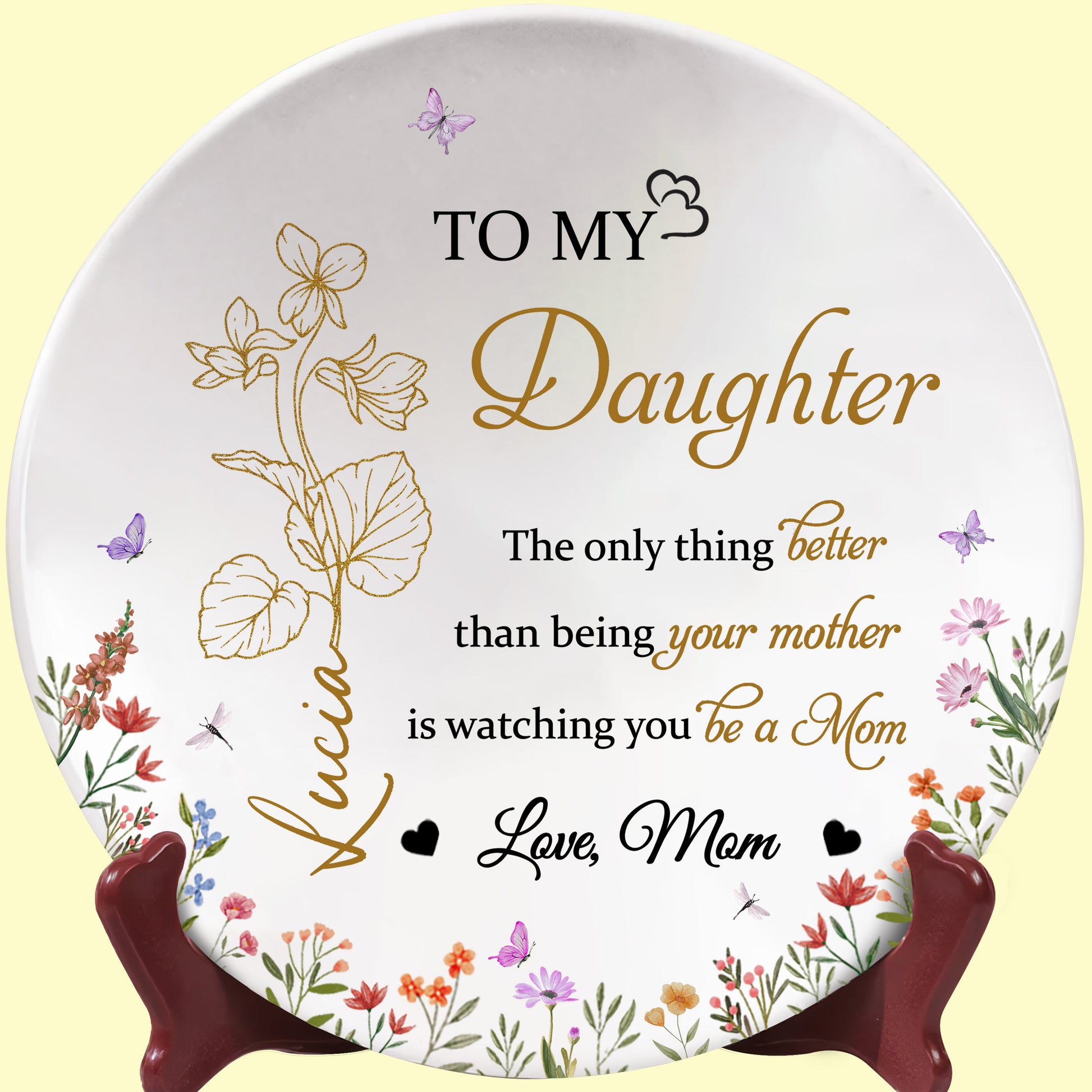 To My Daughter, Love And Flowers Ceramic Plate