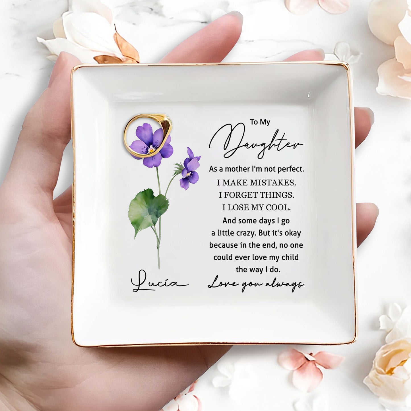 To My Daughter Love And Affection Flowers Square Dish