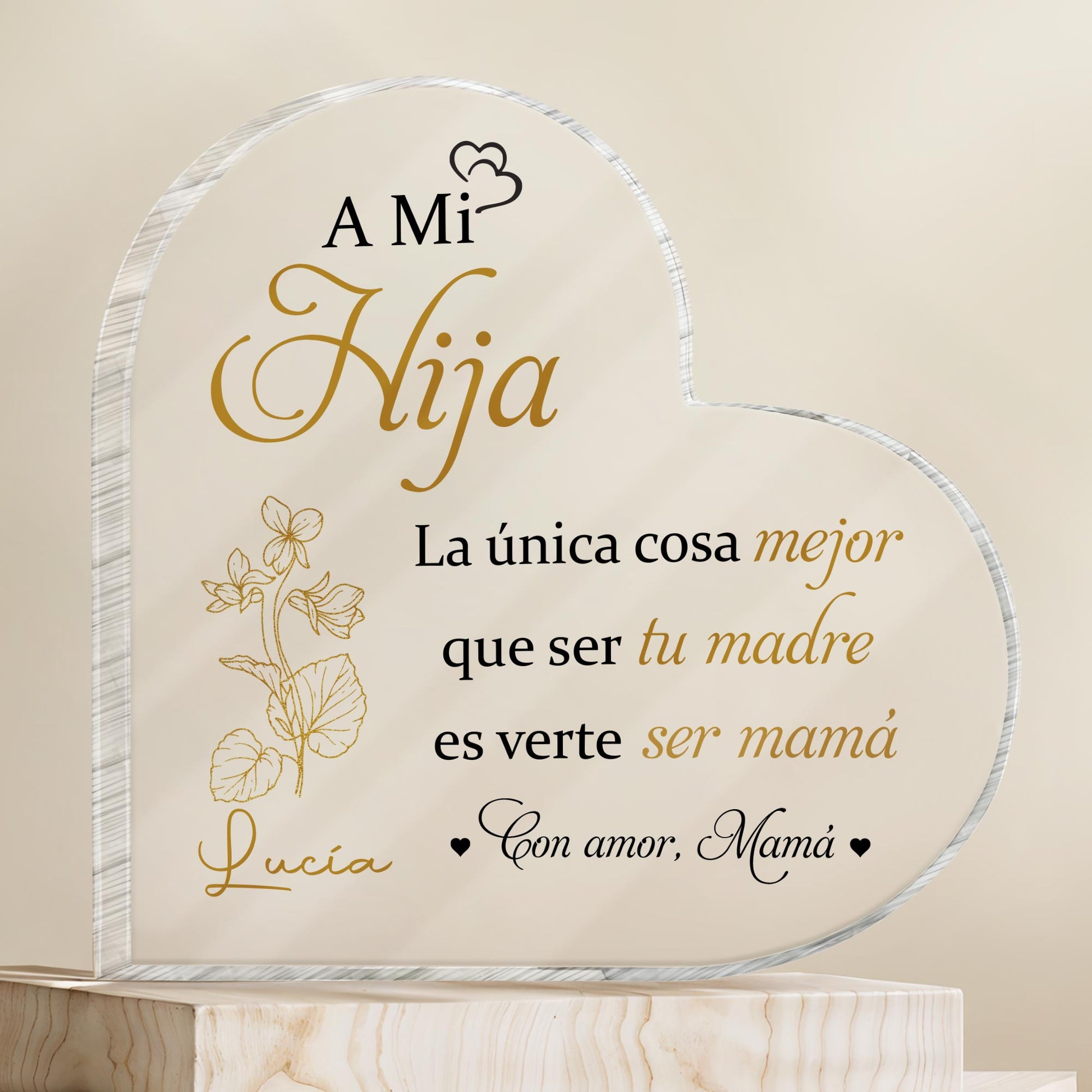 A Mi Hija, La única cosa mejor que ser tu madre, Flowers