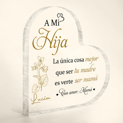 A Mi Hija, La única cosa mejor que ser tu madre, Flowers