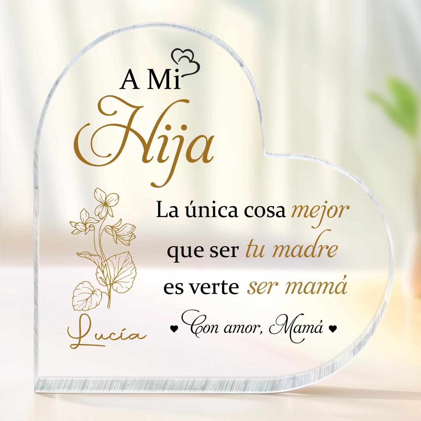 A Mi Hija, La única cosa mejor que ser tu madre, Flowers