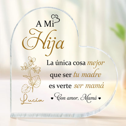 A Mi Hija, La única cosa mejor que ser tu madre, Flowers