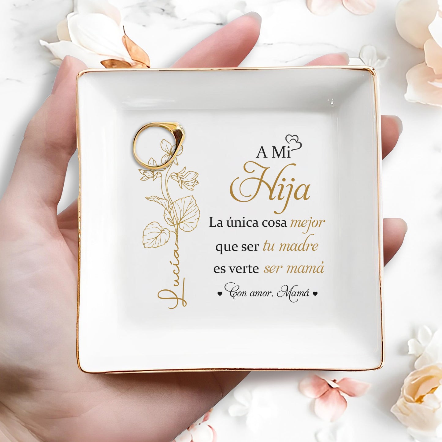 A Mi Hija, La única cosa mejor que ser tu madre es verte ser mamá, Flower