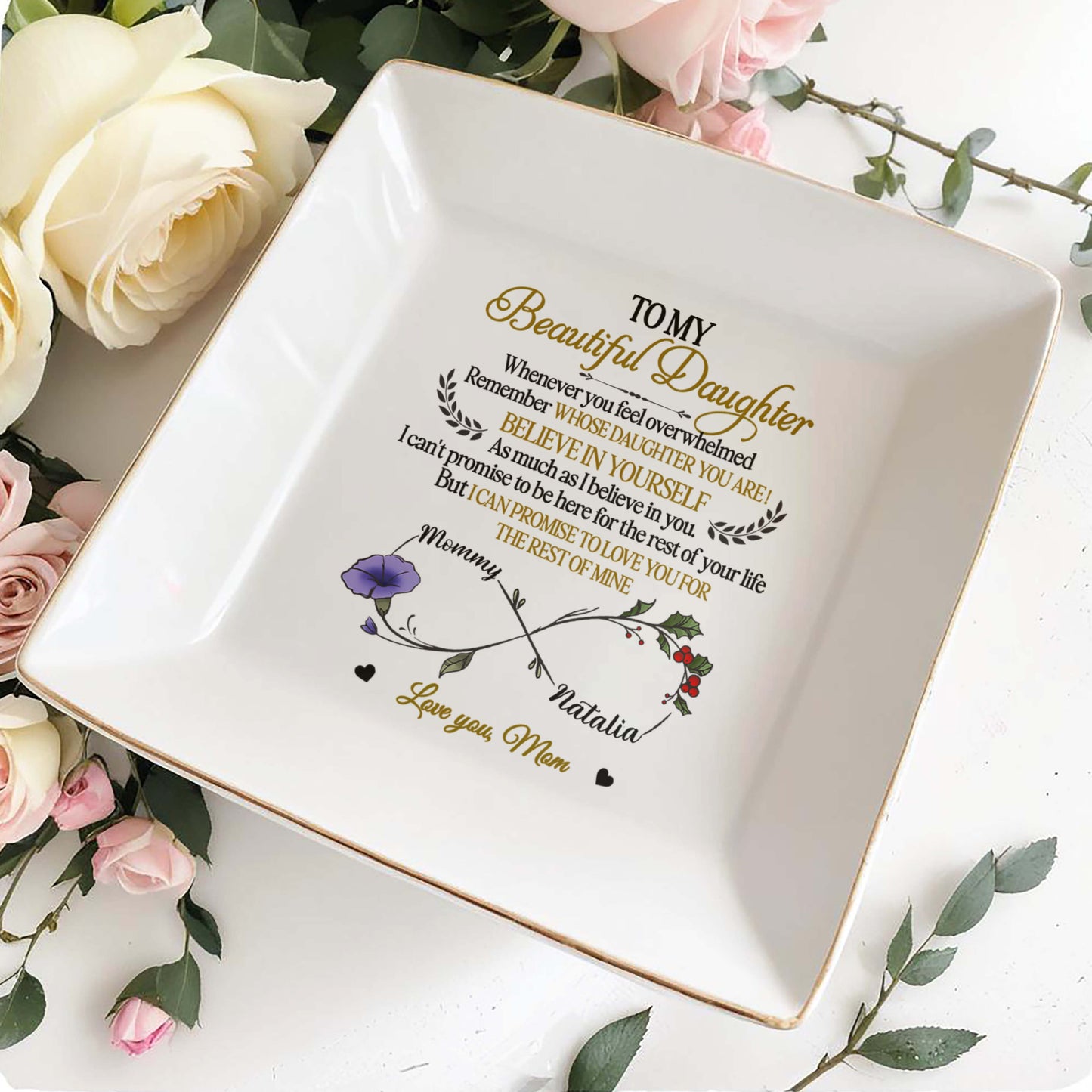 To My Beautiful Daughter, Remember Whose Daughter You Are, Flowers And Heart