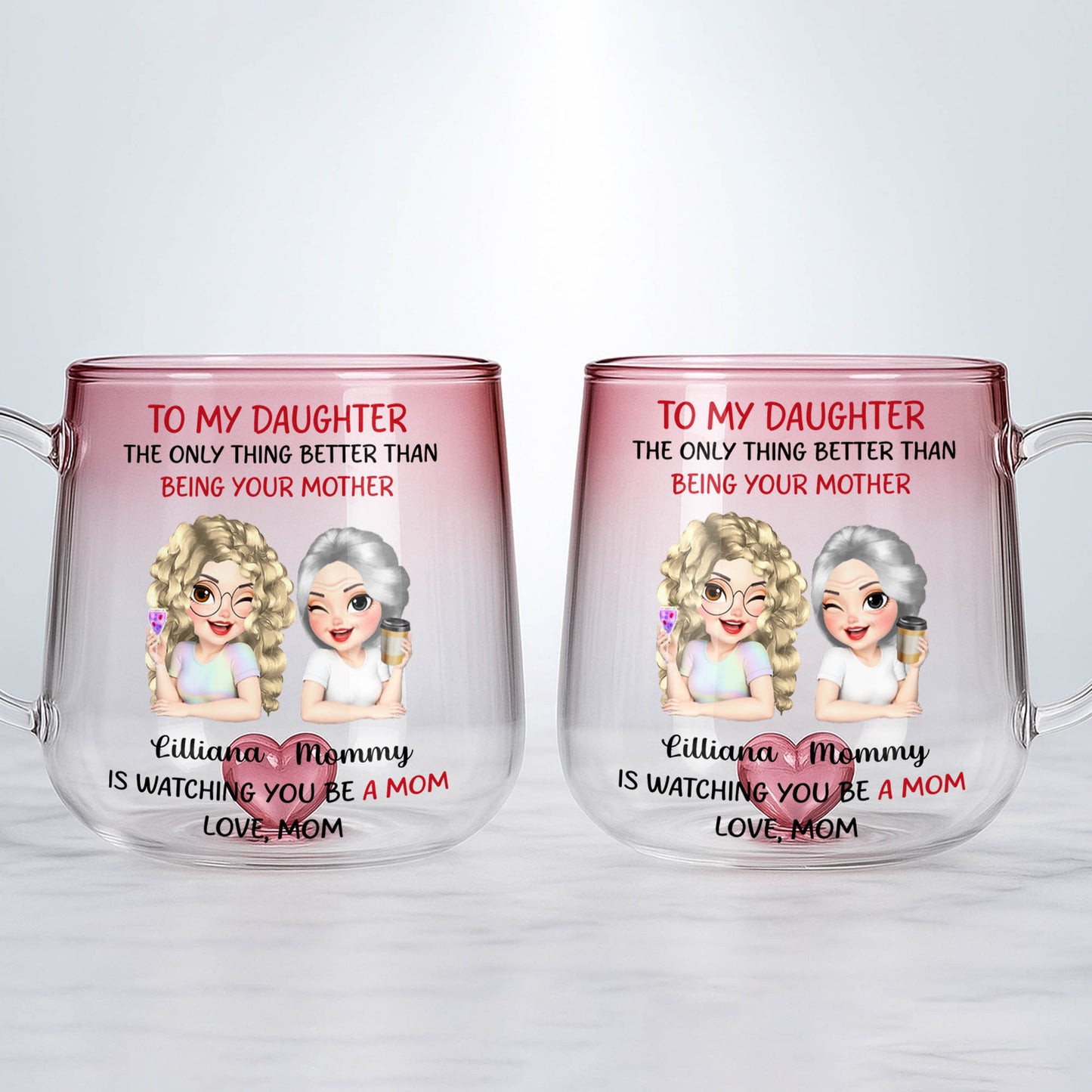 To My Daughter, Only Thing Better Than Being Your Mother