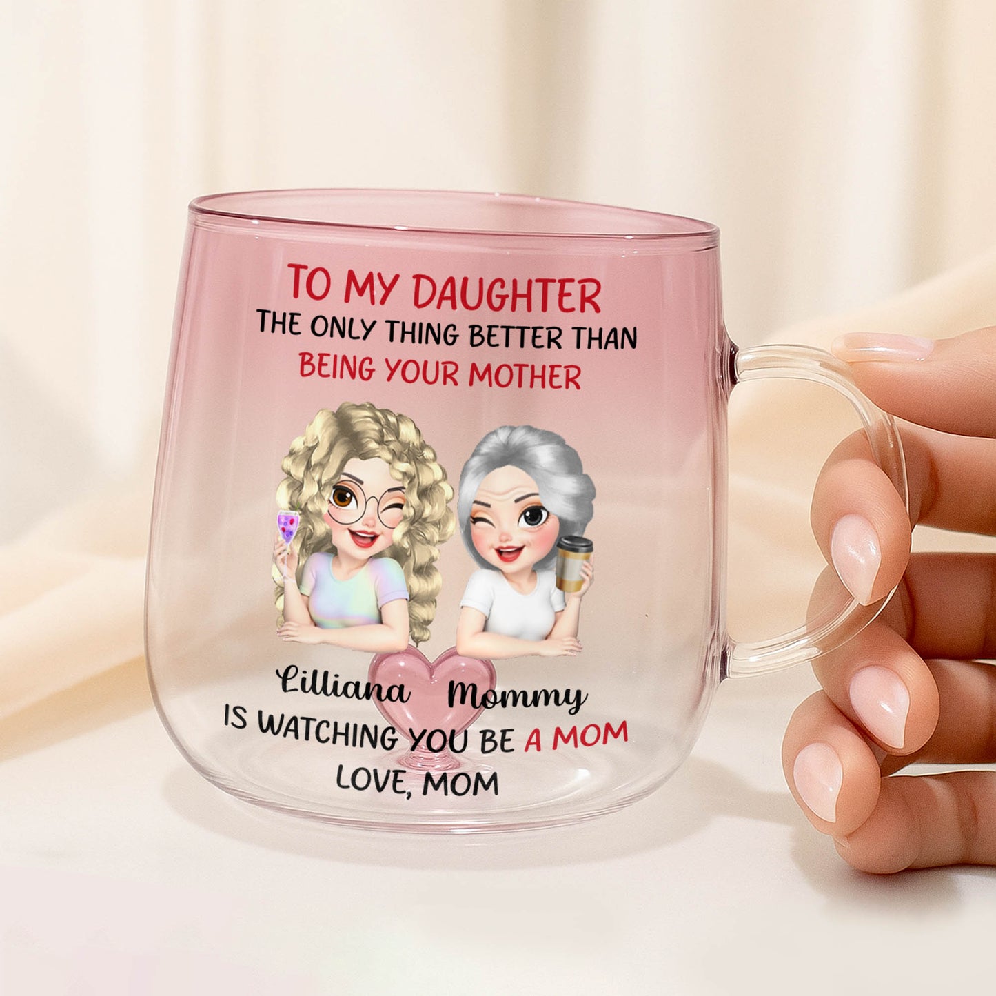 To My Daughter, Only Thing Better Than Being Your Mother