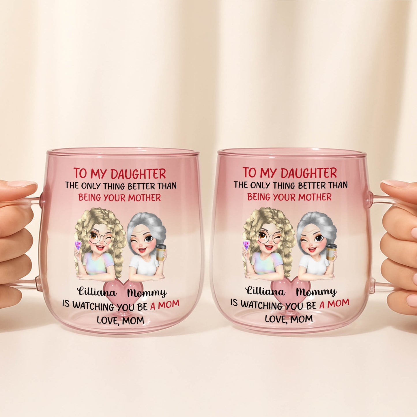 To My Daughter, Only Thing Better Than Being Your Mother