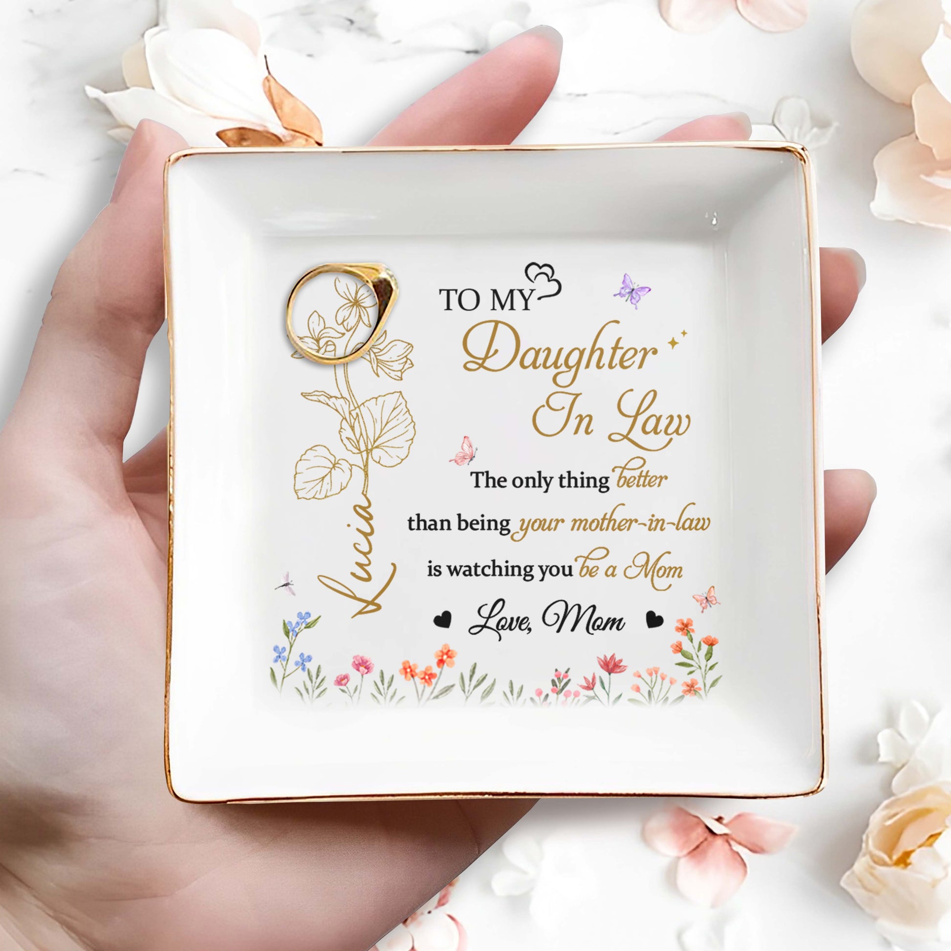 To My Daughter In Law, The only thing better than being your mother-in-law is watching you be a Mom, Flowers and Butterflies