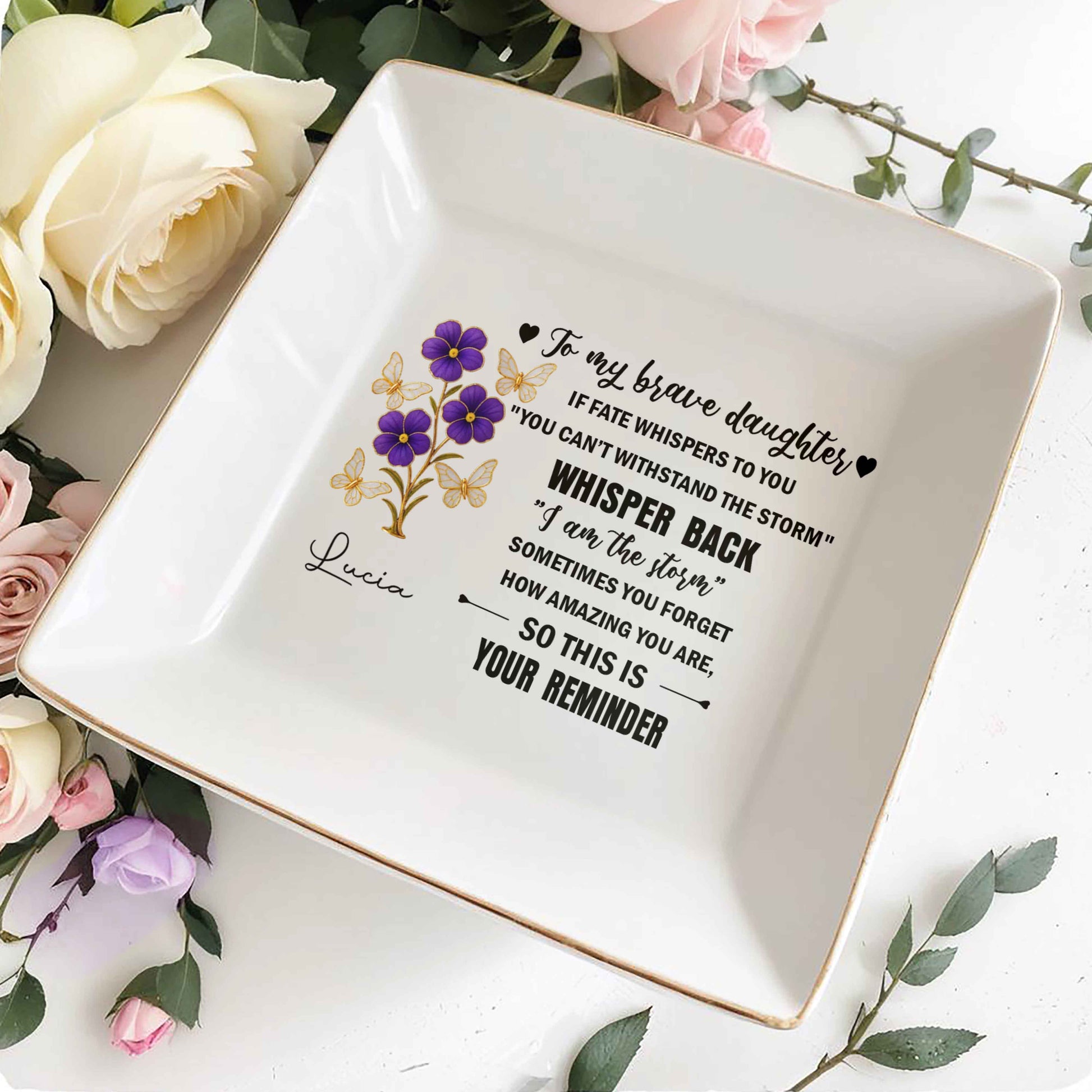 To My Brave Daughter, Flowers And Butterflies Design