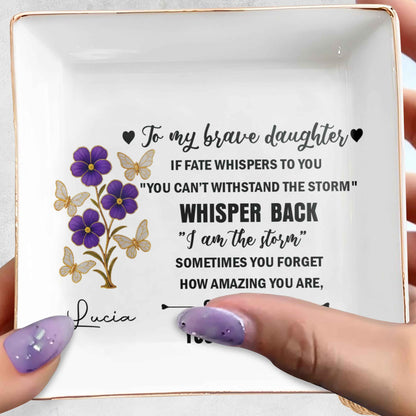 To My Brave Daughter, Flowers And Butterflies Design