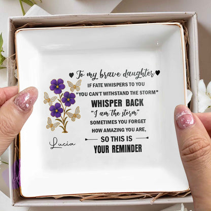 To My Brave Daughter, Flowers And Butterflies Design