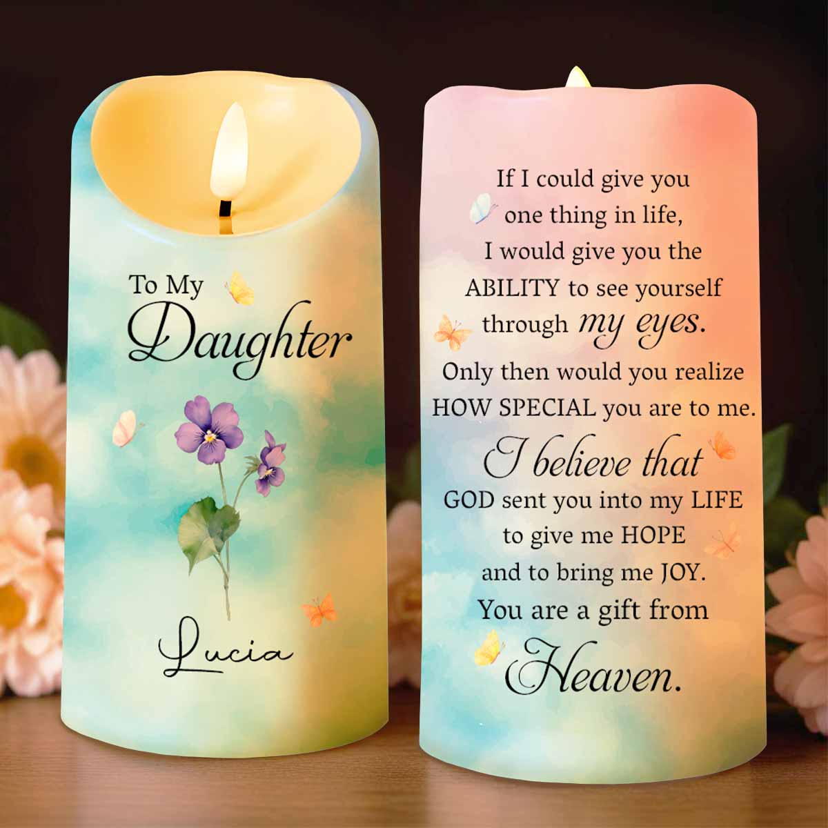 To My Daughter, You Are A Gift From Heaven, Flowers