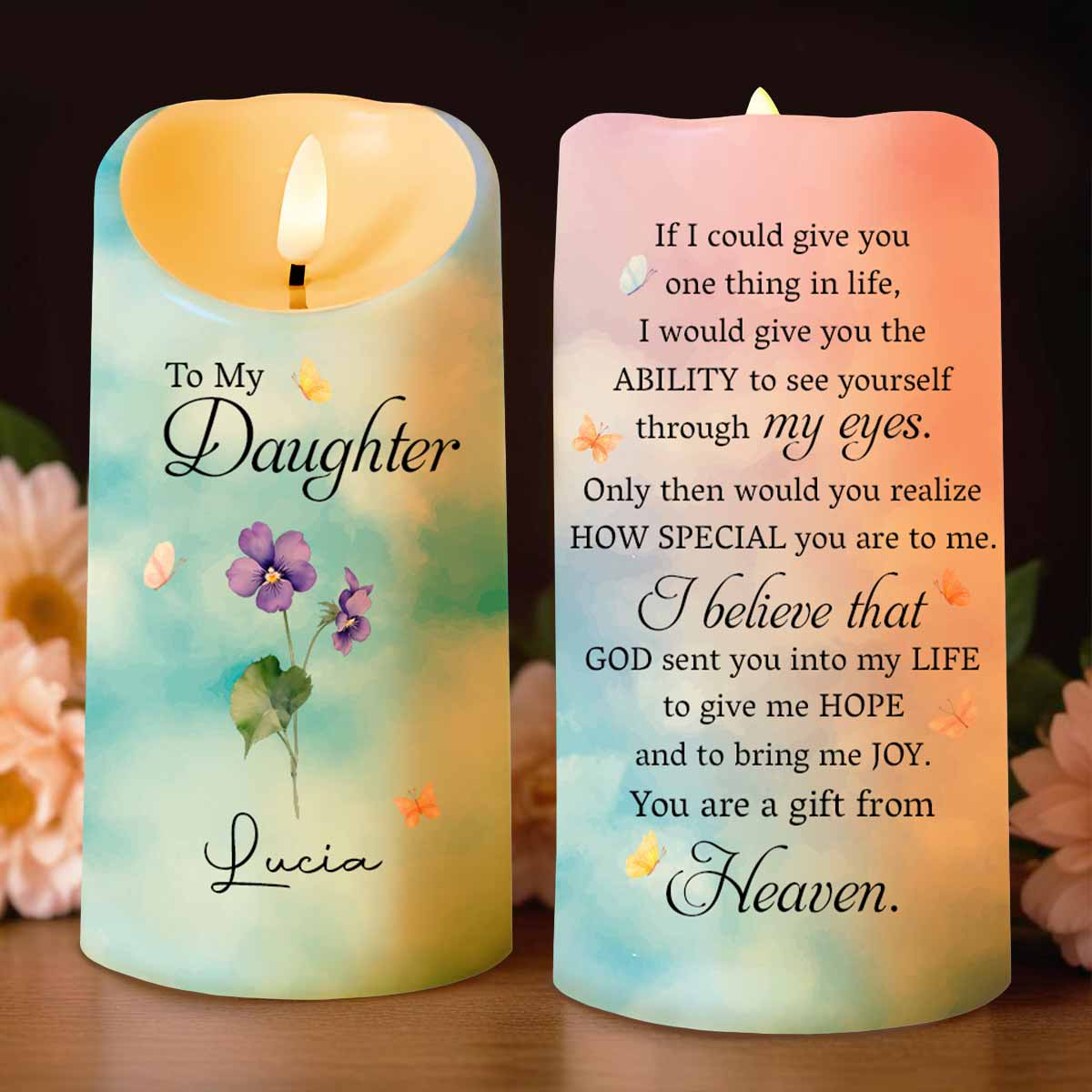 To My Daughter, You Are A Gift From Heaven, Flowers