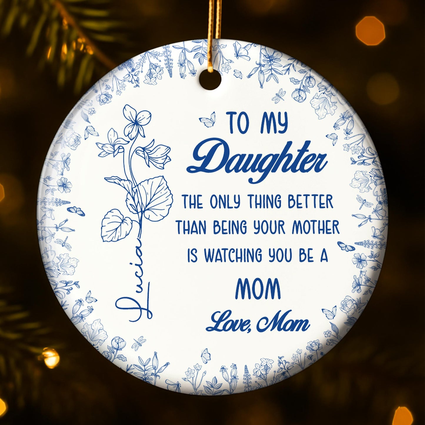 Para mi hija, verte ser mamá - Adorno de cerámica personalizado con forma redonda - DAU180_RCE