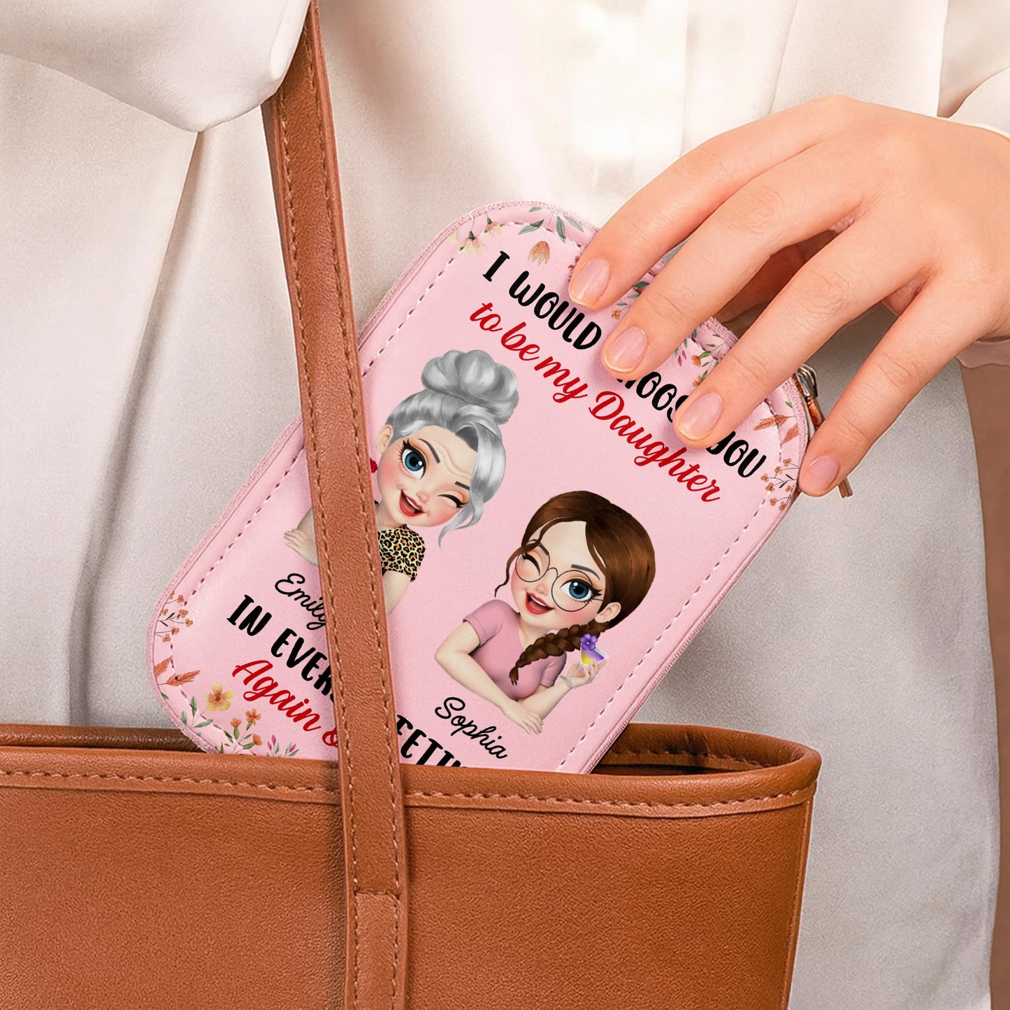 I Would Choose You To Be My Daughter With Flowers