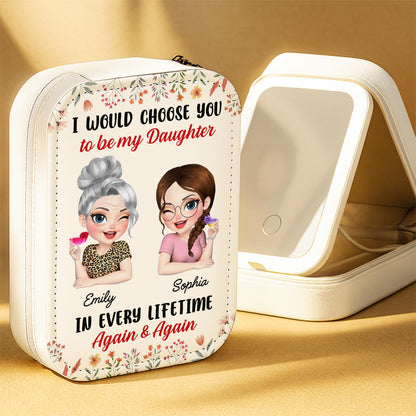 I Would Choose You To Be My Daughter With Flowers