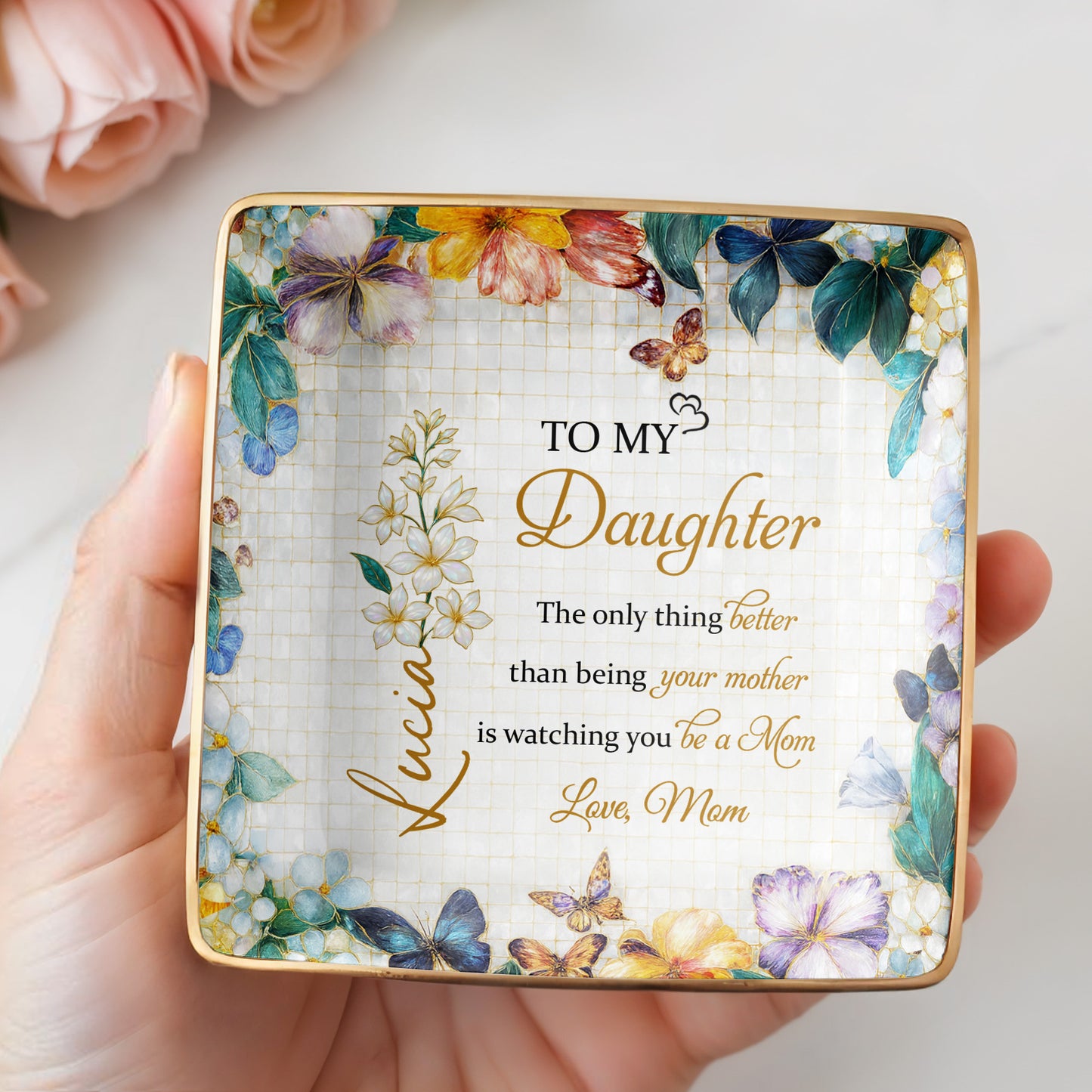 To My Daughter, Flowers And Butterflies